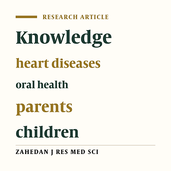 Knowledge of parents about oral health in children with heart diseases