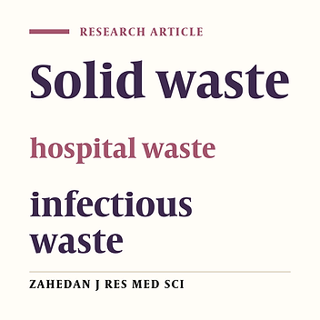 Survey of quantity and quality of hospital wastes in Sistan and Balouchestan Province, 1387-1388
