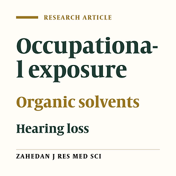 Effect of Contemporary Exposure to Mixed Organic Solvents and Occupational Noise on Hearing Thresholds of Workers