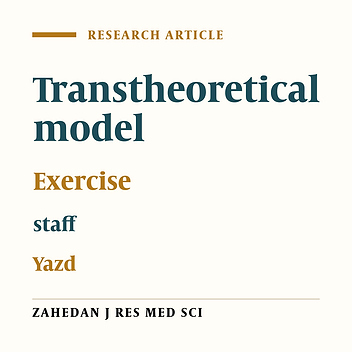 A Study of the Decisional Balance’s Role in Exercise Status Among Yazd’s Staff on the Basis Process of Change Model