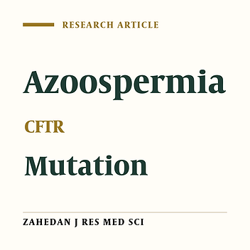 Analysis of CFTR gene mutations in Iranian non - obstructive azoospermic patients