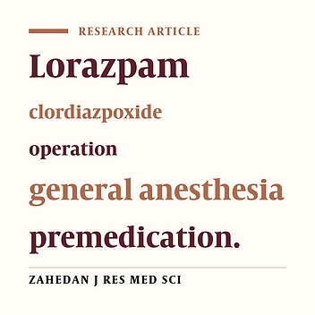 The comparison of the effect of lorazpam and chlordiazpoxide as premedication on prevention of recall perioperative events after general anesthesia