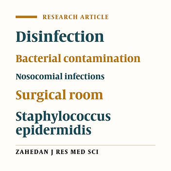 Evaluation of efficacy of the current disinfectants on staphylococcus epidermidis and pseudomonas aeroginosa isolated from hospitals of Hamadan in 2006