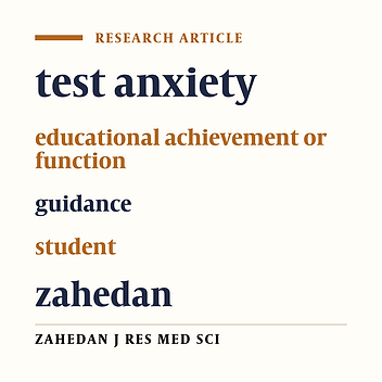 The relationship between test anxiety and academic achievement in students of guidance schools in Zahedan in 2006