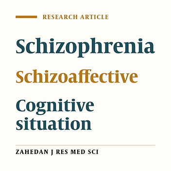 Comparison of the cognition status of patients with schizophrenia and schizoaffective