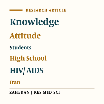 Knowledge and attitude survey of high school students of Yazd province of Iran about HIV/AIDS