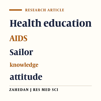 Efficacy of AIDS prevention training program on knowledge, attitude and practice of Chabahar sailors, Iran