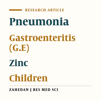 Evaluation of serum zinc status in hospitalized children aged 1-4 years with pneumonia and gastroenteritis in Zahedan