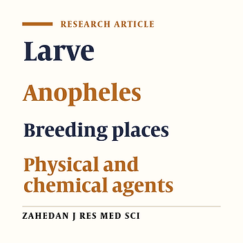 The study of physical and chemical factors affecting breeding places of Anopheles in Iranshahr