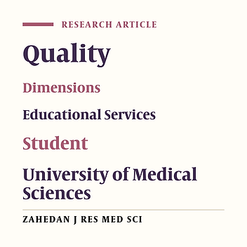 Assessing quality of educational services at Zahedan university of medical sciences