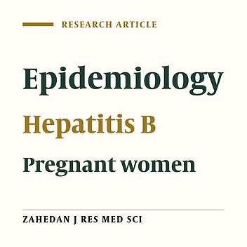 Epidemiological study of Hepatitis B surface antigen in pregnant women in Zahedan