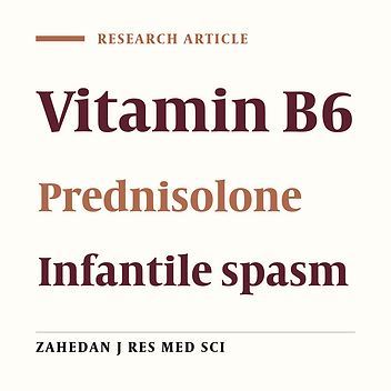 Comparing high dose vitamin B6 with corticotherapy in infantile spasm