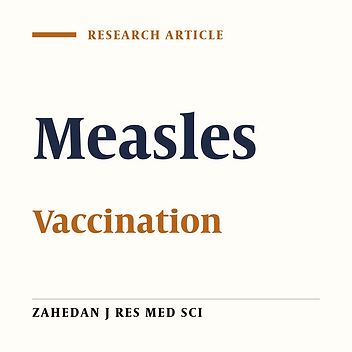 Epidemiologic survey of documented measles outbreak in Tehran