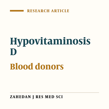 Prevalence of hypovitaminosis D in blood donors who referred to blood transfusion organization of Zahedan