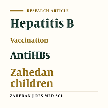 Evaluation of immune response of Hepatitis B vaccination in Zahedan infants