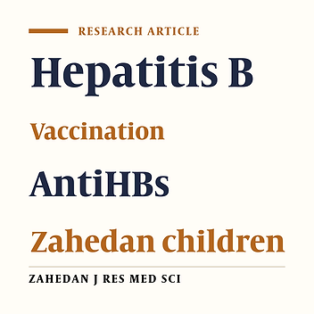 Evaluation of immune response of Hepatitis B vaccination in Zahedan infants